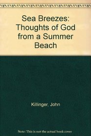Sea Breezes: Thoughts of God from a Summer Beach