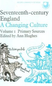 Seventeenth Century England: a Changing Culture Volume 1