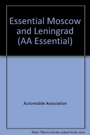 Essential Moscow and Leningrad (AA Essential)