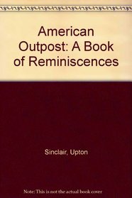 American Outpost; A Book Of Reminiscences