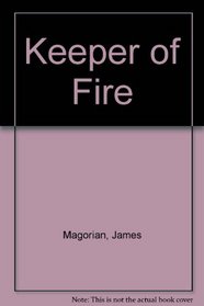 Keeper of Fire (Indians of the Northern Plains)