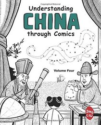 Understanding China through Comics, Volume 4: The Ming and Qing Dynasties (1368 - 1912)