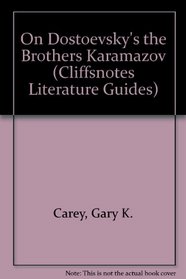 On Dostoevsky's the Brothers Karamazov (Cliffs Notes)