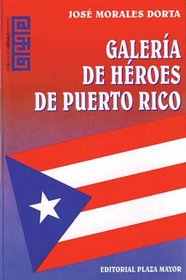 Galeria de heroes de Puerto Rico (Coleccion Dedalo) (Spanish Edition)