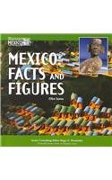 Mexico: Facts & Figures (Mexico: Our Southern Neighbor)