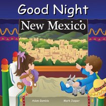 Good Night New Mexico (Good Night Our World series)