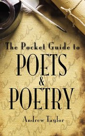 THE POCKET GUIDE TO POETS AND POETRY
