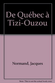 De Quebec a Tizi-Ouzou (French Edition)