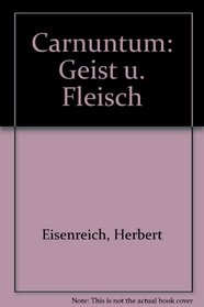 Carnuntum: Geist u. Fleisch (German Edition)