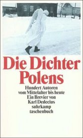 Die Dichter Polens. Hundert Autoren vom Mittelalter bis heute.