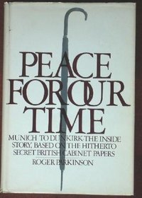 Peace for our time: Munich to Dunkirk - the inside story