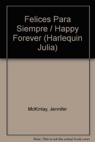 Felices Para Siempre  (Happy Forever)