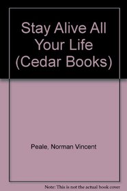 Stay Alive All Your Life (Cedar Book)