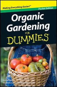 Organic Gardening for Dummies -- Pocket Edition