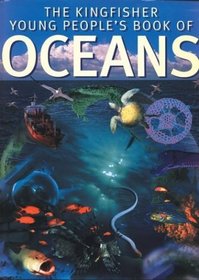 The Kingfisher Young People's Book of Oceans (Kingfisher Book Of)