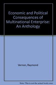 The Economic and Political Consequences of Multinational Enterprise: An Anthology