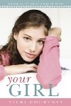 Your Girl: A Bible Study for Mothers of Teens