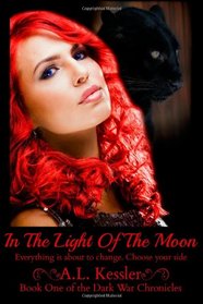 In the Light of the Moon (Dark War Chronicles) (Volume 1)