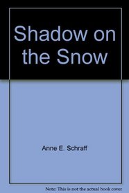 Shadow on the Snow (Standing Tall Mysteries: Multicultural Readers)