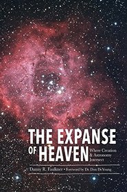 The Expanse of Heaven: Where Creation & Astronomy Intersect