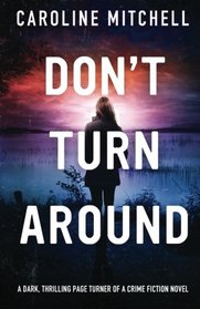Don't Turn Around (Detective Jennifer Knight, Bk 1)