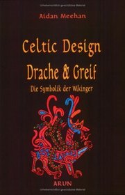 Celtic Design. Drache und Greif.
