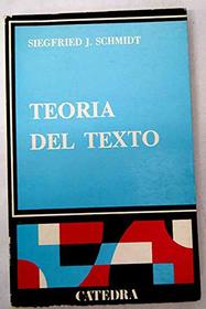 Teori?a del Texto : Problemas de una Lingu?i?stica de la Comunicacio?n Verbal