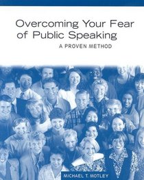 Overcoming Your Fear of Public Speaking: A Proven Method