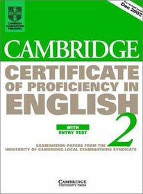 Cambridge Certificate of Proficiency in English 2 Student's Book with Entry Test: Examination papers from the University of Cambridge Local Examinations Syndicate (Cpe Practice Tests)