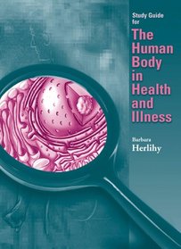 The Human Body in Health and Illness (Study Guide)