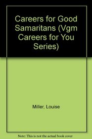 Careers for Good Samaritans and Other Humanitarian Types (Vgm Careers for You Series)