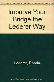 Improve Your Bridge the Lederer Way
