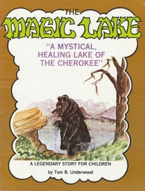 Magic Lake: Mystical Healing Lake of the Cherokee