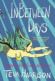 In-Between Days: A Memoir About Living with Cancer
