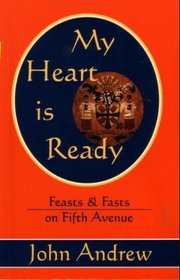 My Heart Is Ready: Feasts and Fasts on Fifth Avenue