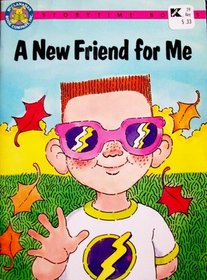 A New Friend for Me (Storytime Books)