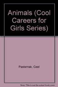 Cool Careers for Girls with Animals (Cool Careers for Girls Series)