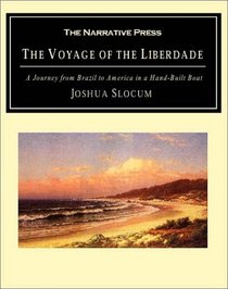 Voyage of the Liberdade: A Journey from Brazil to America in a Hand-Built Boat