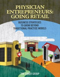 Physician Entrepreneurs: Going Retail