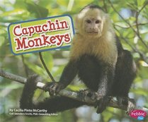 Capuchin Monkeys (Pebble Plus: Monkeys)