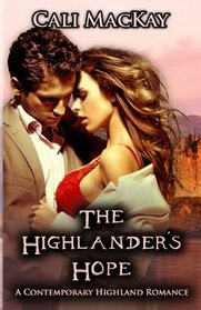 The Highlander's Hope: A Contemporary Highland Romance (Volume 1)
