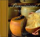 Parmigiano. Die klassischen Rezepte. ( Slow Food).