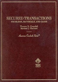 Secured Transactions: Problems, Materials, and Cases (American Casebook Series)