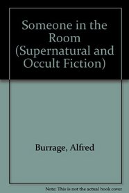 Someone in the Room (Supernatural and Occult Fiction)