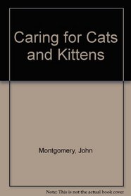 Caring for Cats and Kittens