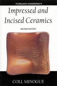 Impressed and Incised Ceramics (Ceramics Handbooks)