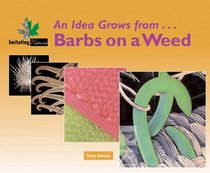 Imitating Nature - From Barbs on a Weed to Velcro (Imitating Nature)