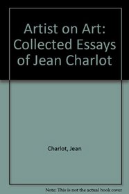 Artist on Art: Collected Essays of Jean Charlot