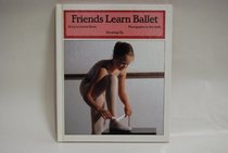 Friends Learn Ballet (Growing Up)