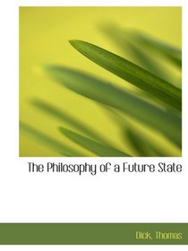 The Philosophy of a Future State